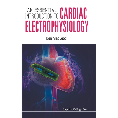 按需印刷不退不换ESSENTIAL INTRODUCTION TO CARDIAC ELECTROPHYSIOLOGY, AN[9781908977342]