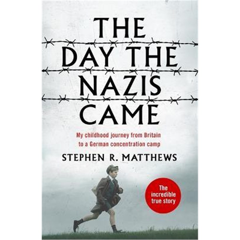 预订The Day the Nazis Came:My childhood journey from Britain to a German concentration camp
