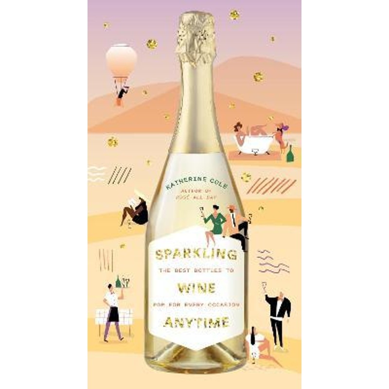 预订sparkling wine anytime:the best bottles to pop for every