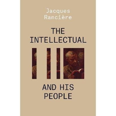 预订The Intellectual and His People:Staging the People Volume 2