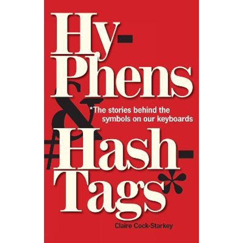 预订hyphens & hashtags*:*the stories behind the symbols on our