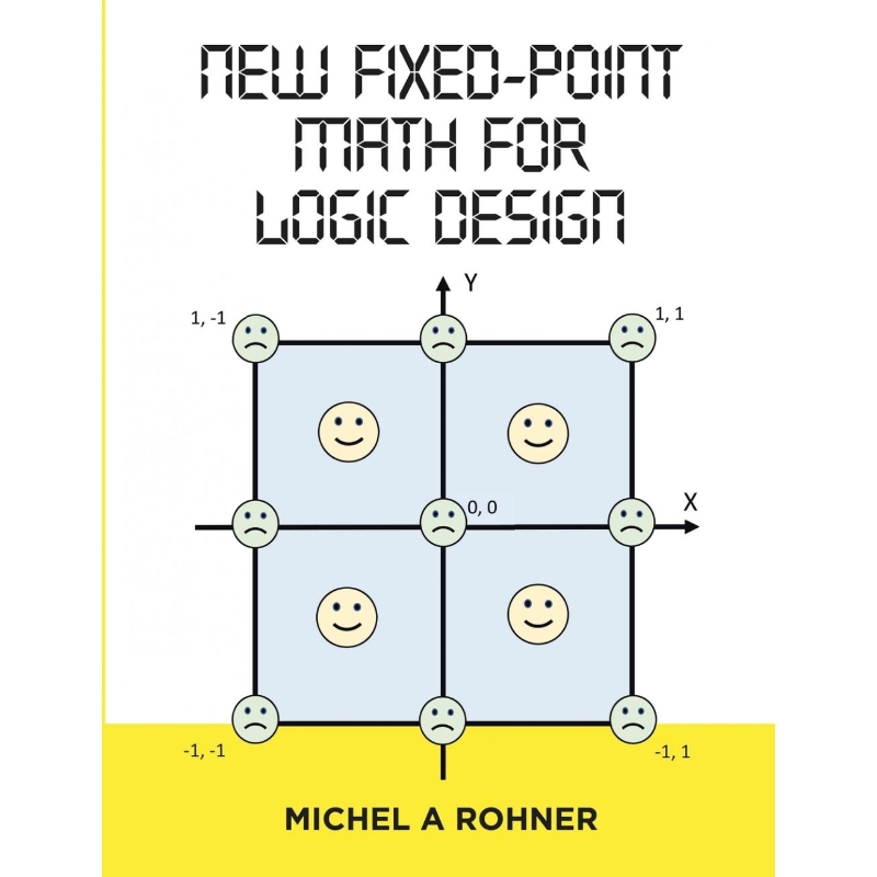按需印刷New Fixed-Point Math for Logic Design[9781684705153]