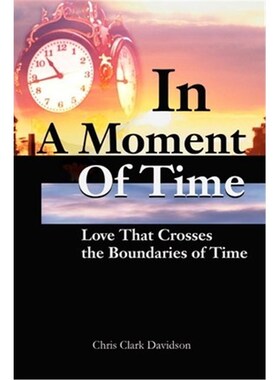 按需印刷In A Moment Of Time:Love That Crosses the Boundaries of Time[9780595232987]