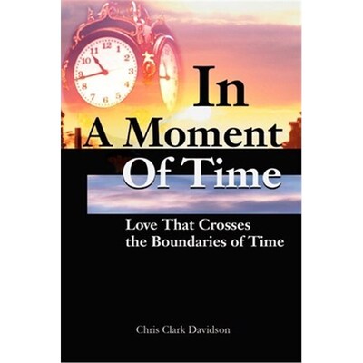 按需印刷不退不换In A Moment Of Time:Love That Crosses the Boundaries of Time[9780595232987]