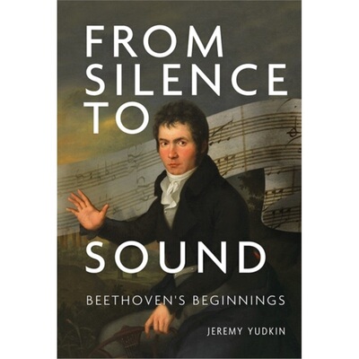 预订From Silence to Sound: Beethoven's Beginnings[9781783274796]
