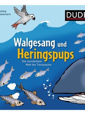 预订【德语】Walgesang und Heringspups - Die wunderbare Welt der Tiersprache[9783411770991]
