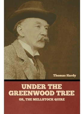 按需印刷Under the Greenwood Tree; Or, The Mellstock Quire[9781636379715]