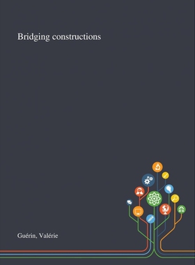 按需印刷不退不换Bridging Constructions[9781013292958]