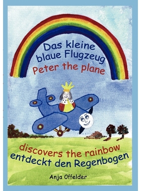 按需印刷Das kleine blaue Flugzeug entdeckt den Regenbogen - Peter the plane discovers the rainbow[9783839150795]