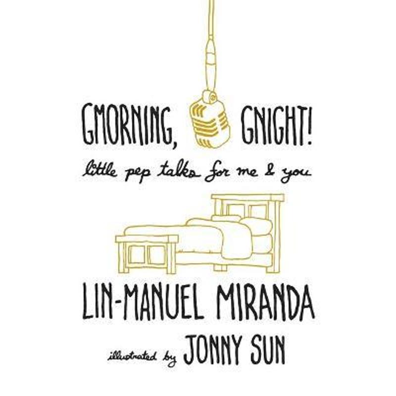预订Gmorning, Gnight!:Daily mindfulness from the creator of Hamilton the Musical