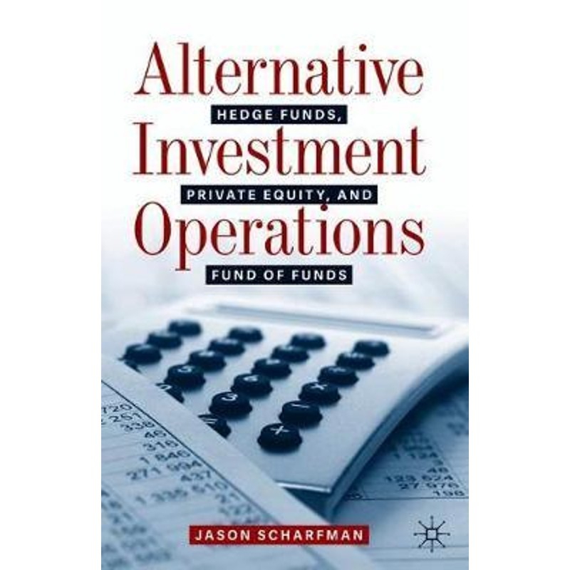 预订alternative investment operations:hedge funds, private