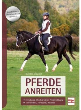 预订【德语】 Pferde anreiten:Erziehung, Gleichgewicht, Probleml?sung, Verst?ndnis, Vertraue