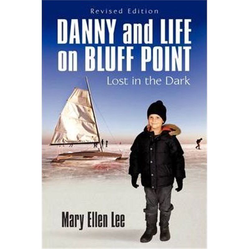 按需印刷不退不换Danny and Life on Bluff Point:Lost in the Dark[9781440146084]