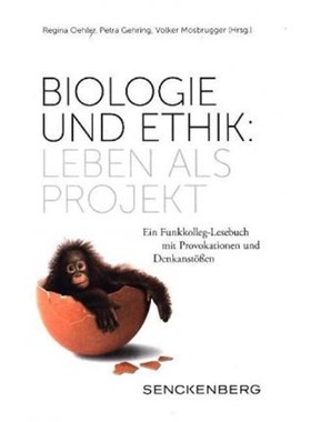 预订【德语】 Biologie und Ethik: Leben als Projekt:Ein Funkkolleg-Lesebuch mit Provokationen und Denkanst??en