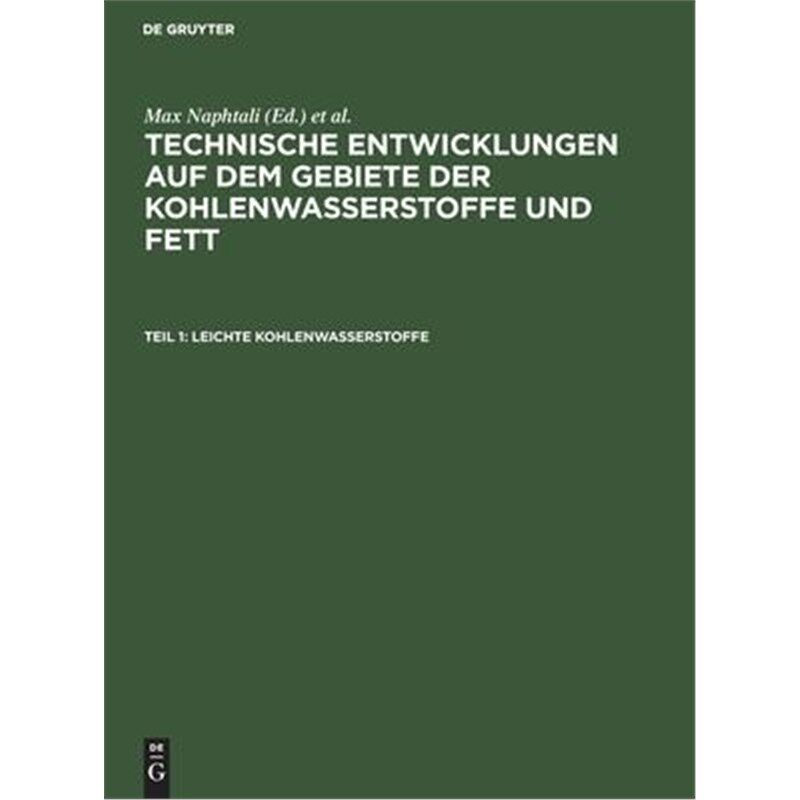 预订不退不换德语 Leichte Kohlenwasserstoffe:Die neuen Verfahren zur Gewinnung von Benzin und einigen Ersatzstoffen