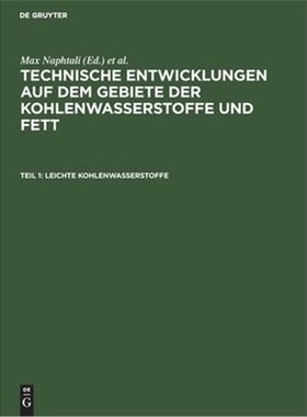 预订【德语】 Leichte Kohlenwasserstoffe:Die neuen Verfahren zur Gewinnung von Benzin und einigen Ersatzstoffen