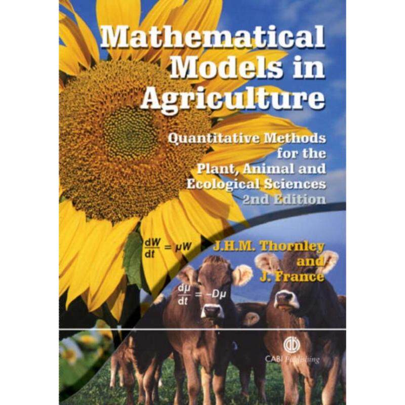 预订不退不换Mathematical Models in Agriculture:Quantitative Methods for the Plant, Animal and Ecological Sciences
