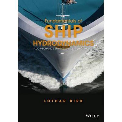 按需印刷Fundamentals of Ship Hydrodynamics - Fluid Mechanics, Ship Resistance and Propulsion[9781118855485]