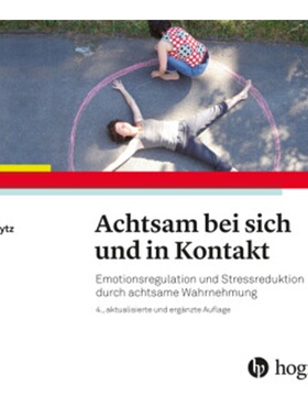 预订【德语】Achtsam bei sich und in Kontakt[9783456858784]