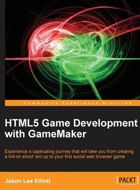 按需印刷Html5 Game Development with Gamemaker[9781849694100]