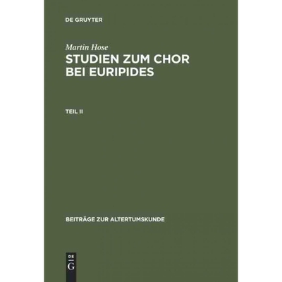 按需印刷DEG Martin Hose: Studien zum Chor bei Euripides. Teil 2[9783598774690]