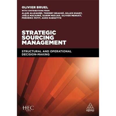 按需印刷不退不换Strategic Sourcing Management:Structural and Operational Decision-making[9780749476991]