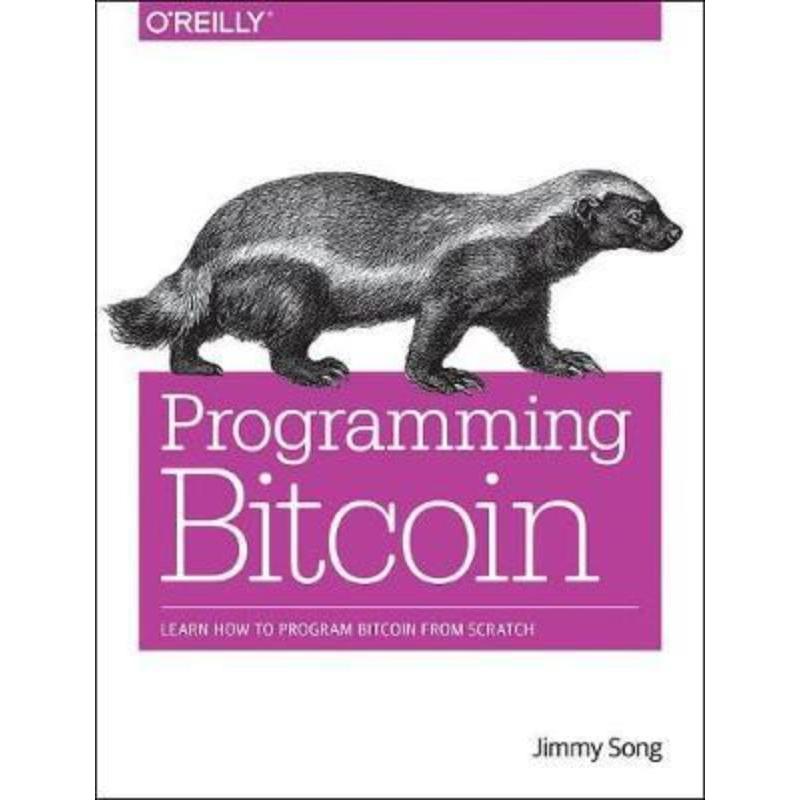 预订Programming Bitcoin:Learn How to Program Bitcoin from Scratch