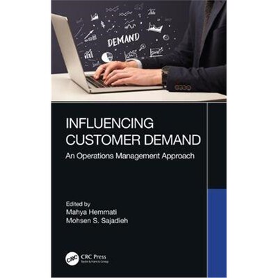 按需印刷不退不换Influencing Customer Demand:An Operations Management Approach[9780367619985]