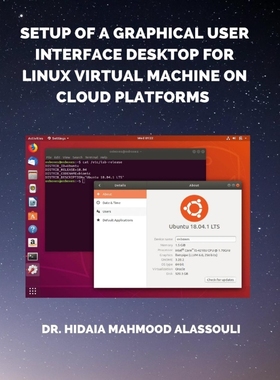 按需印刷Setup of a Graphical User Interface Desktop for Linux Virtual Machine on Cloud Platforms[9798211945999]