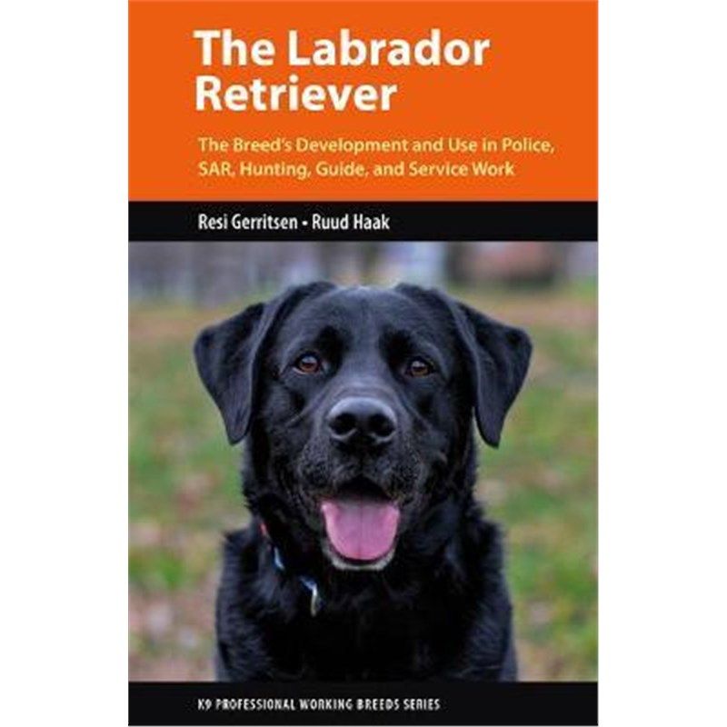 预订the labrador retriever:from hunting dog to one of the world