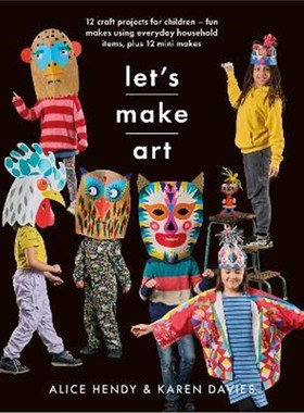 预订Let s Make Art: 12 Craft Projects for Children:Fun makes using everyday household items, plus 12 mini makes!