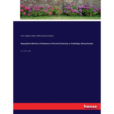 按需印刷不退不换Biographical Sketches of Graduates of Harvard University, in Cambridge, Massachusetts[9783337388584]