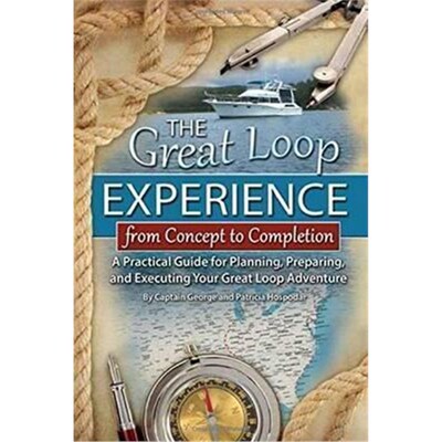 预订不退不换Great Loop Experience -- From Concept to Completion:A Practical Guide for Planning, Preparing & Executing Yo