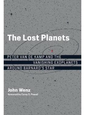 预订The Lost Planets:Peter van de Kamp and the Vanishing Exoplanets around Barnard's Star
