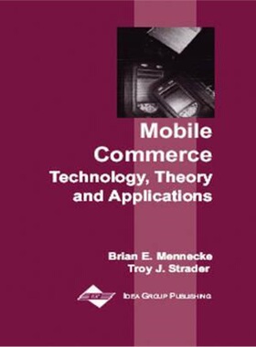 按需印刷Mobile Commerce:Technology, Theory and Applications[9781591400448]