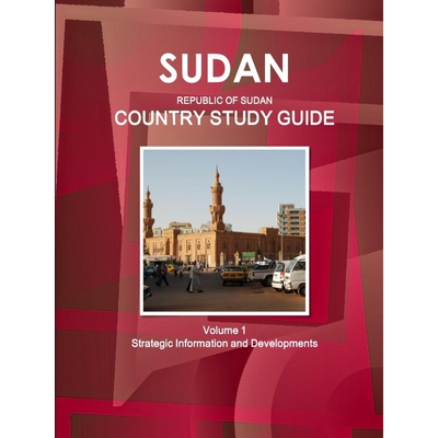 按需印刷Sudan (Republic of Sudan) Country Study Guide Volume 1 Strategic Information and Developments[9781438785400]