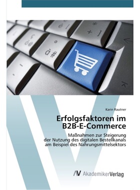 预订【德语】 Erfolgsfaktoren im B2B-E-Commerce:Ma?nahm