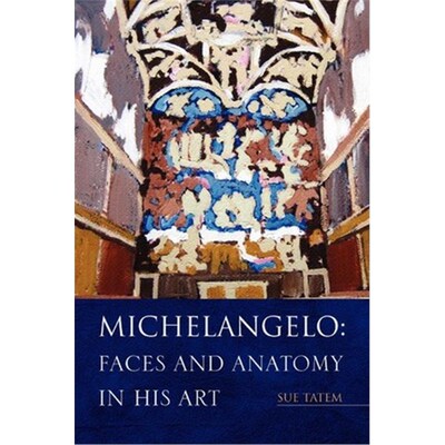 按需印刷不退不换Michelangelo:Faces and Anatomy in His Art[9781456814571]