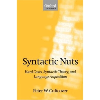 按需印刷Syntactic Nuts:Hard Cases, Syntactic Theory, and Language Acquisition[9780198700234]