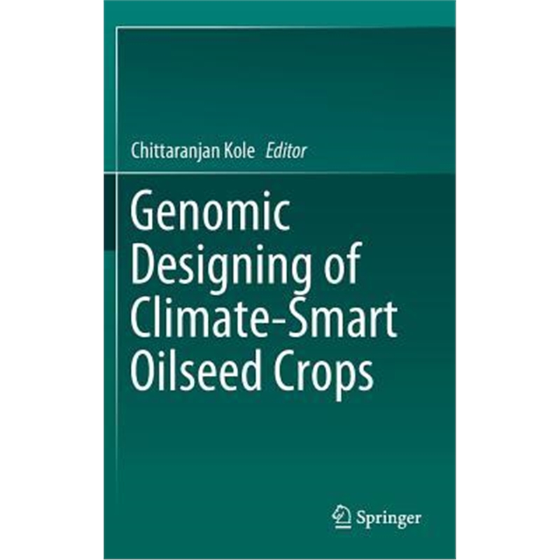 预订Genomic Designing of Climate-Smart Oilseed Crops