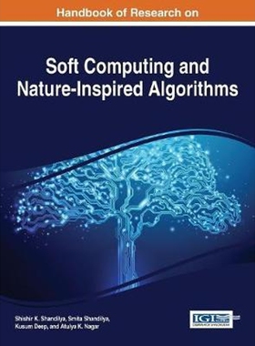 按需印刷不退不换Handbook of Research on Soft Computing and Nature-Inspired Algorithms[9781522521280]