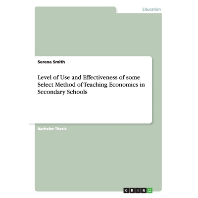 按需印刷Level of Use and Effectiveness of some Select Method of Teaching Economics in Secondary Schools[9783656010968]