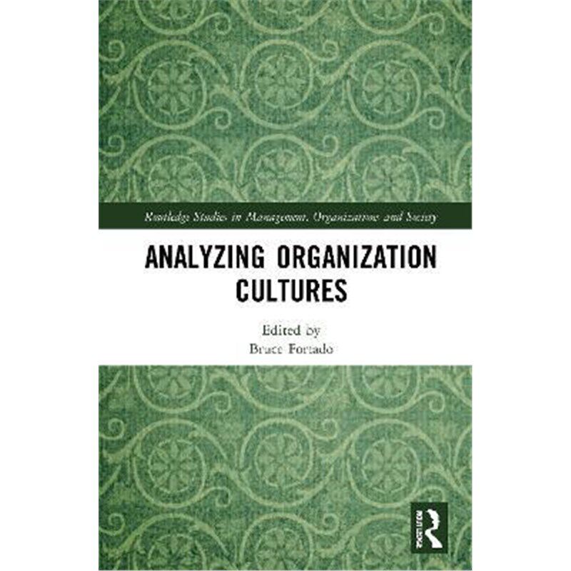按需印刷不退不换Analyzing Organization Cultures[9780367518028]