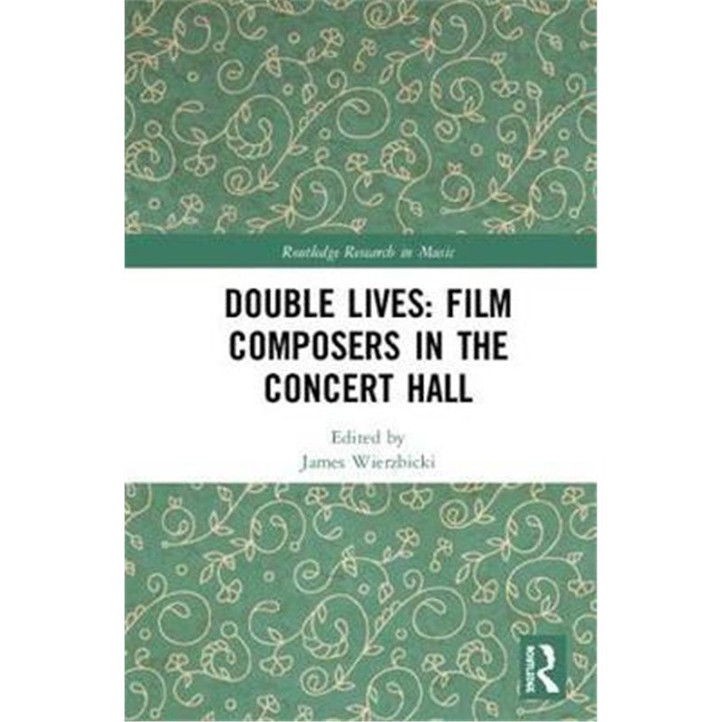 按需印刷Double Lives: Film Composers in the Concert Hall[9780367028879]
