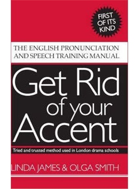 预订不退不换Get Rid of Your Accent:The English Pronunciation and Speech Training Manual