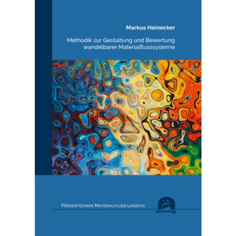 预订【德语】 Methodik zur Gestaltung und Bewertung wandelbarer Materialflusssysteme:Dissertation