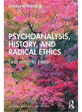 按需印刷Psychoanalysis, History, and Radical Ethics:Learning to Hear[9780367339302]