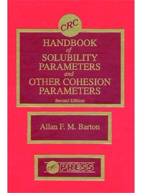 预订CRC Handbook of Solubility Parameters and Other Cohesion Parameters, Second Edit[9780849301766]