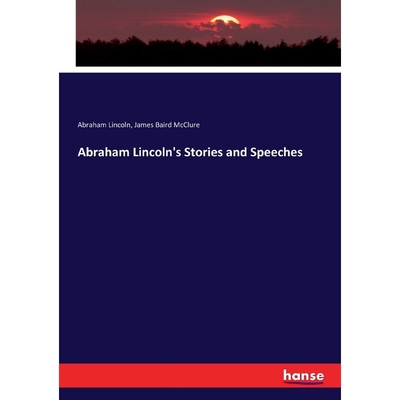 按需印刷不退不换Abraham Lincoln's Stories and Speeches[9783337112066]