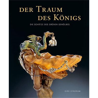 预订【德语】 Der Traum des Königs:Die Schätze des Grünen Gewölbes